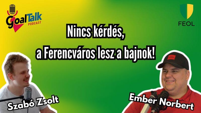CélTalk, most Ember Norbival: A Ferencváros bajnoki címe megkérdőjelezhetetlen!